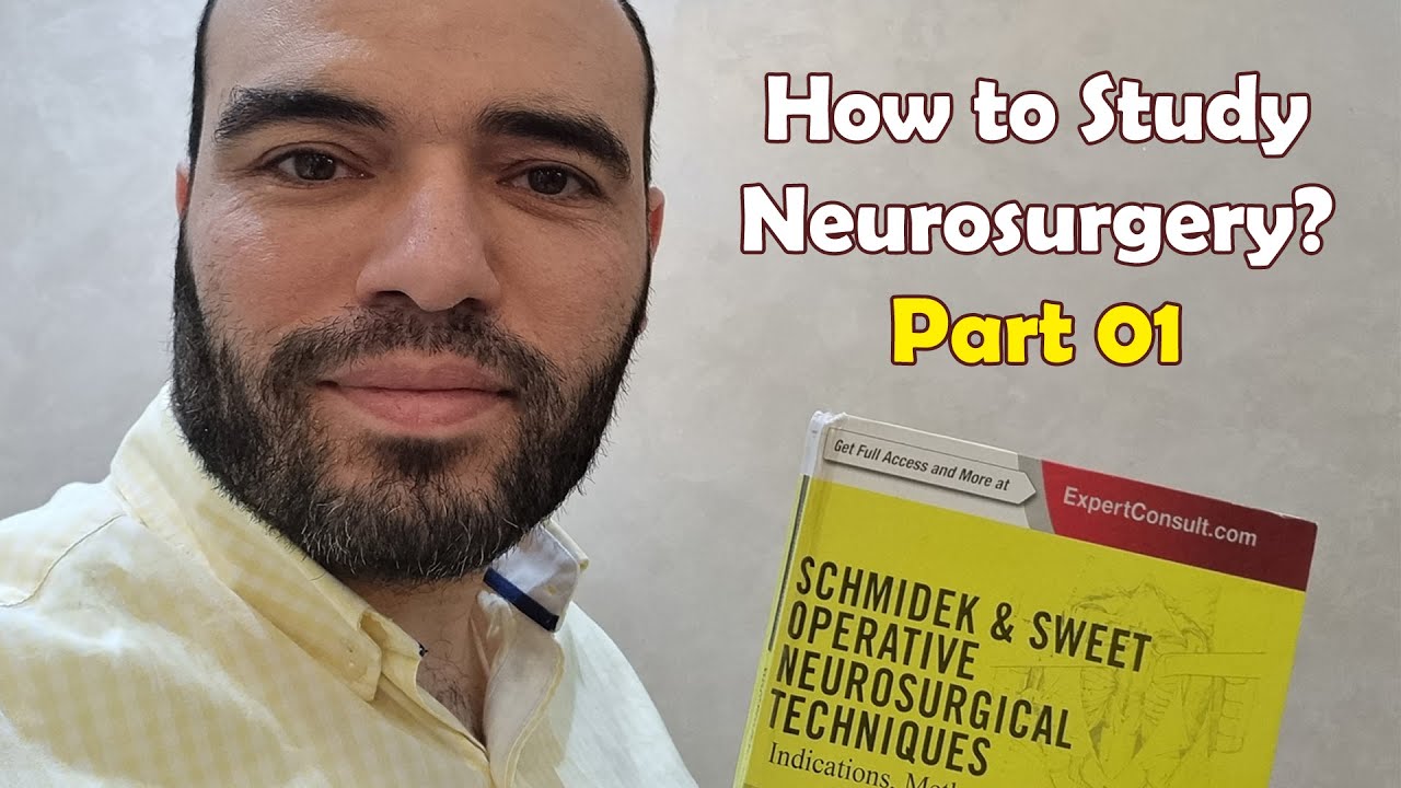 How to Study Neurosurgery 01 - Dr. Mahmoud Shoaib (Arabic)