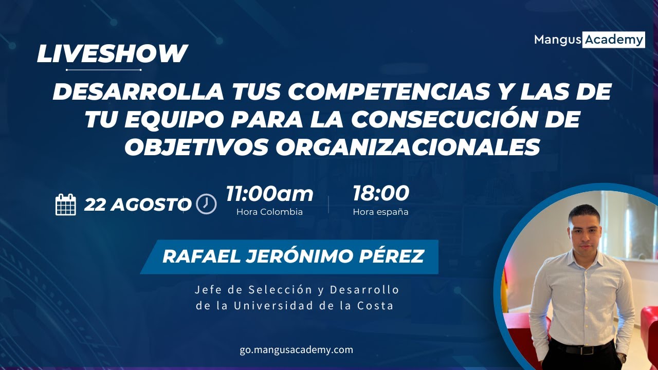 Desarrolla tus competencias y las de tu equipo para la consecución de objetivos organizacionales