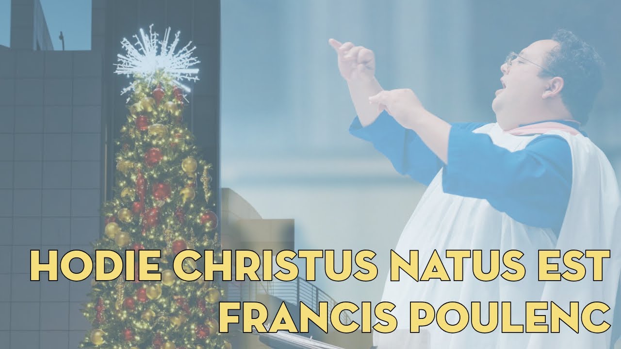 Hodie Christus Natus Est | Poulenc
