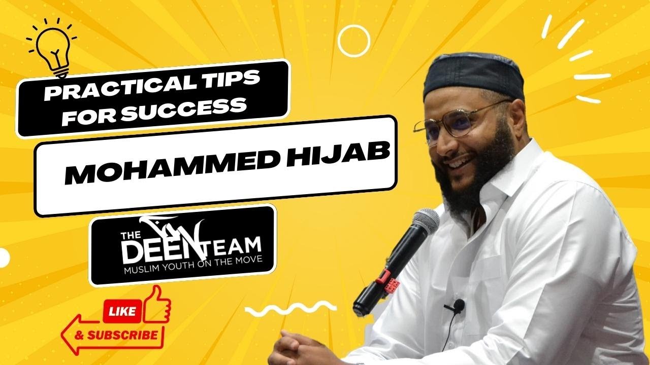 Practical Tips For Success | Mohammed Hijab | The Deen Team