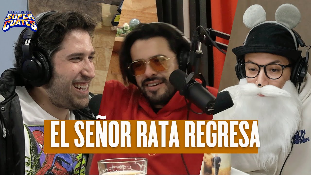 Regresa el Señor Rata - El Podcast de los Súper Cuates