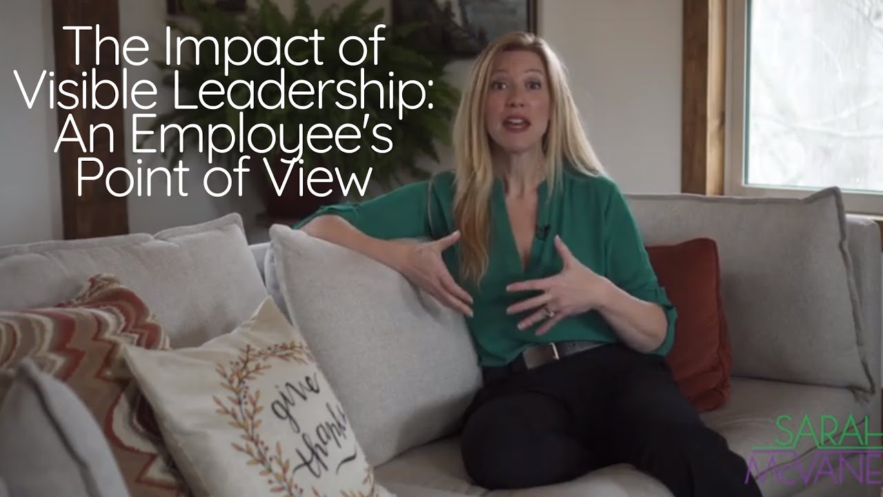 The Impact of Visible Leadership: An Employee's Point of View