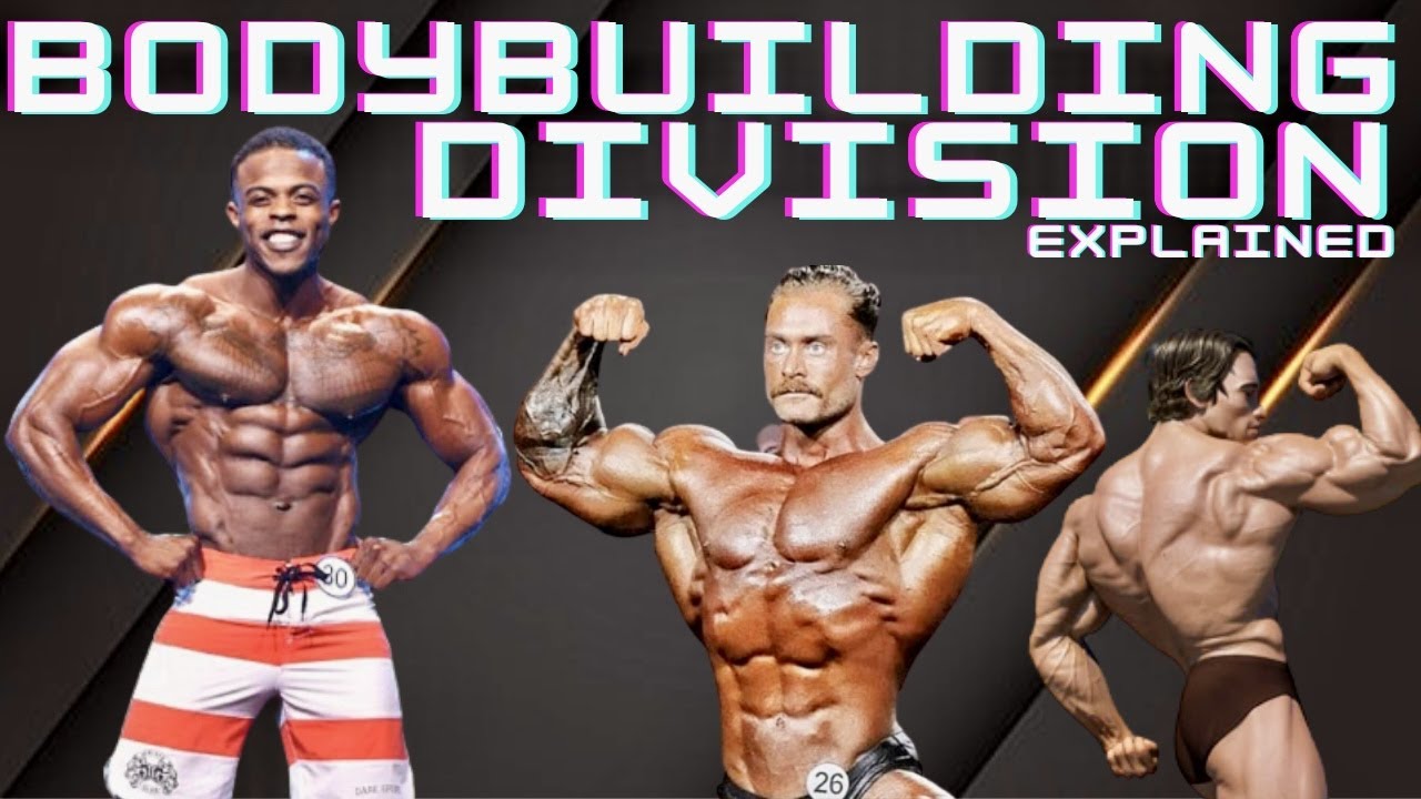 Bodybuilding Divisions Explained