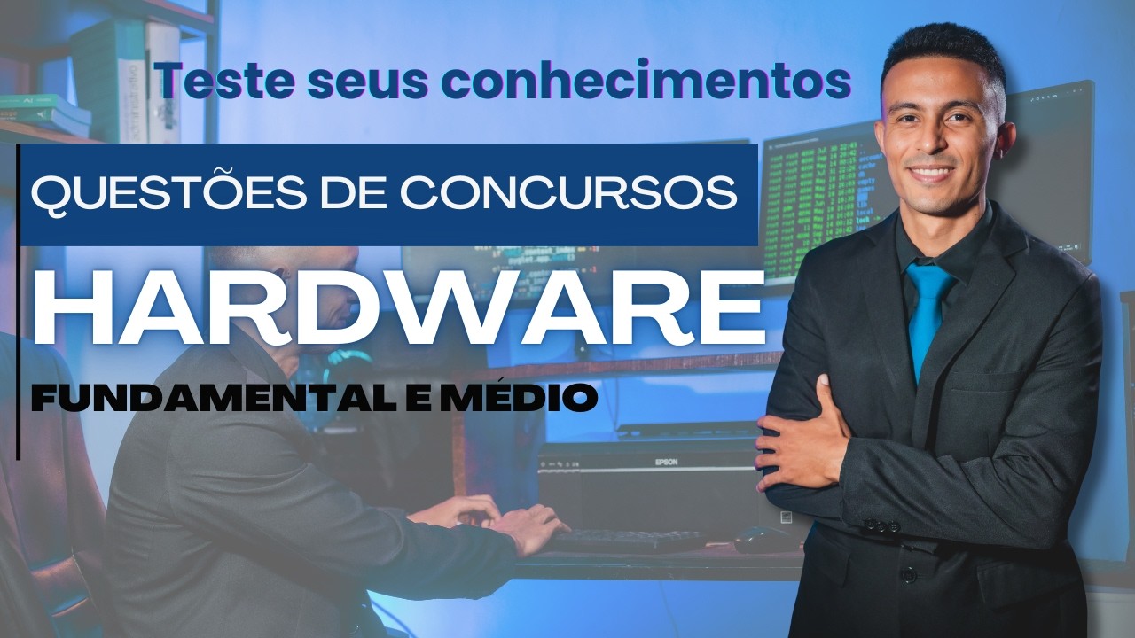 5 QUESTÕES DE HARDWARE PARA TESTAR SEUS CONHECIMENTOS - INFORMÁTICA - FUNDAMENTAL E MÉDIO