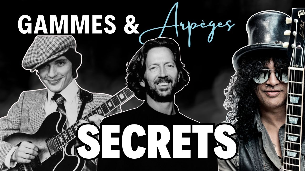 Les Gammes & Arpèges Secrets Utilisés Par Les Pros à La Guitare (BG070) Clapton, Slash & Robben Ford