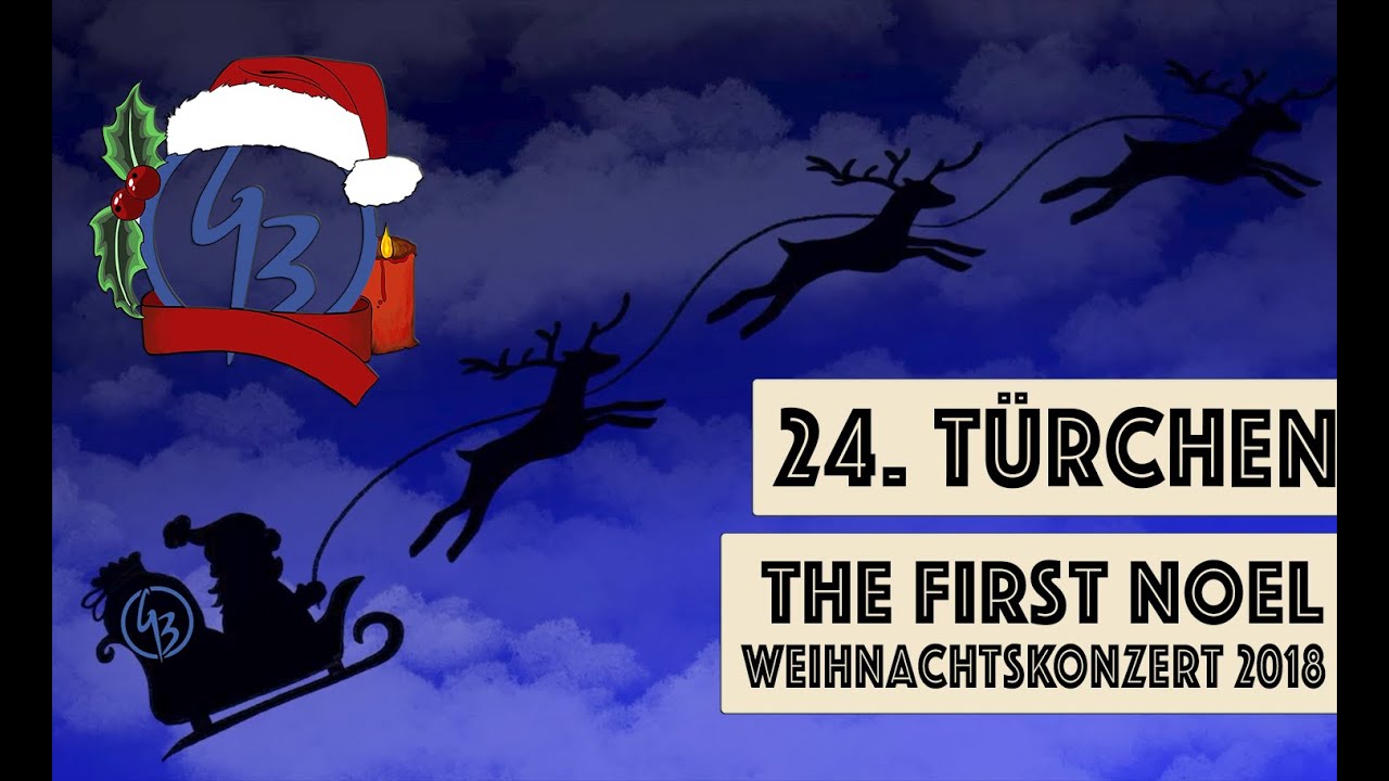 24. Türchen | Weihnachtskonzert 2018: The first Noel