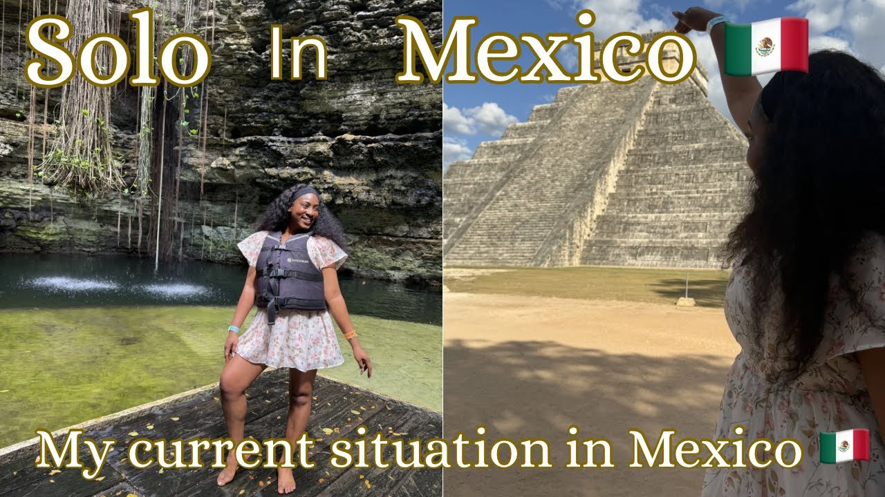 What does Mexico 🇲🇽 look like ?? + Seeing one of the 7 wonders of the world. 
