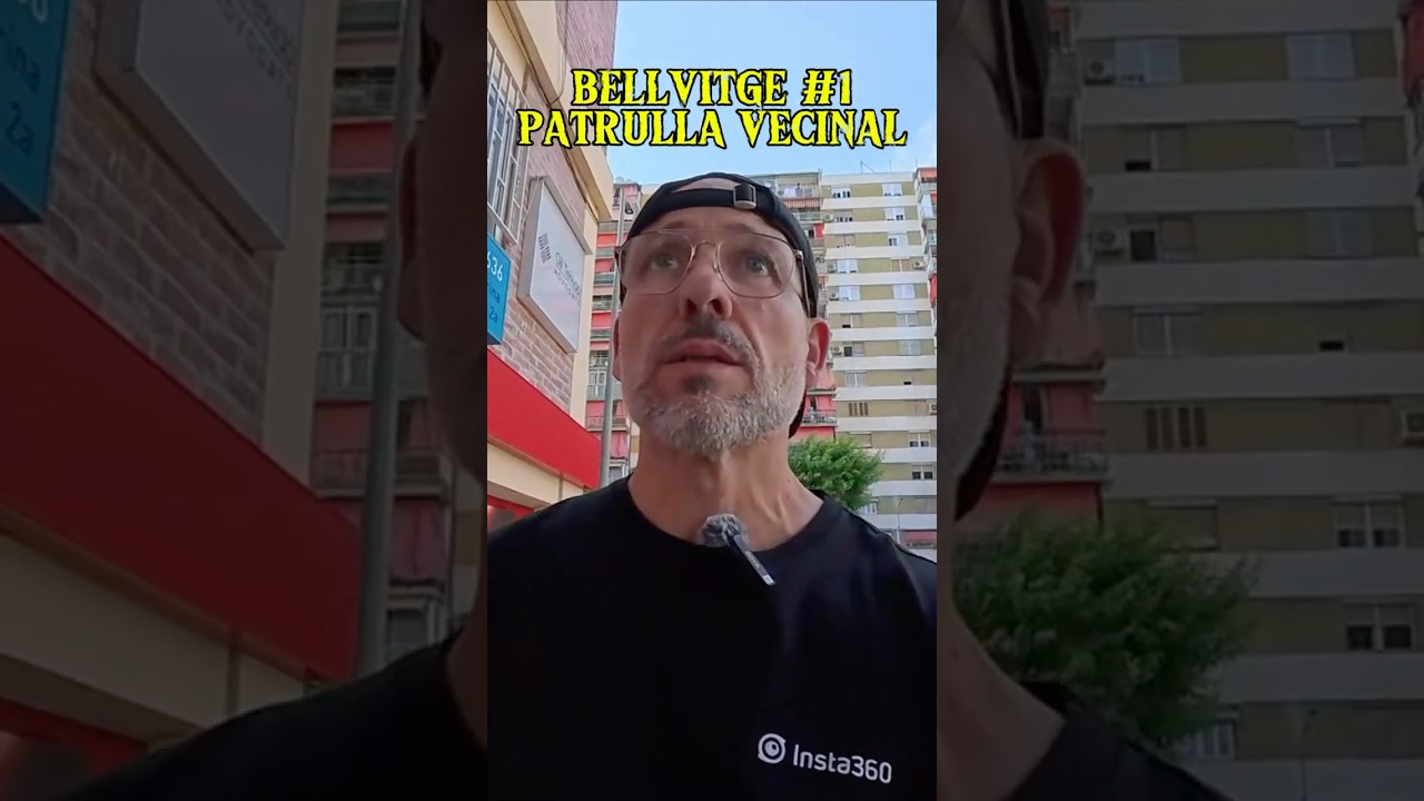 BELLVITGE | Robos, inseguridad y PATRULLAS VECINALES  #daveexplora #hospitalet #barcelona