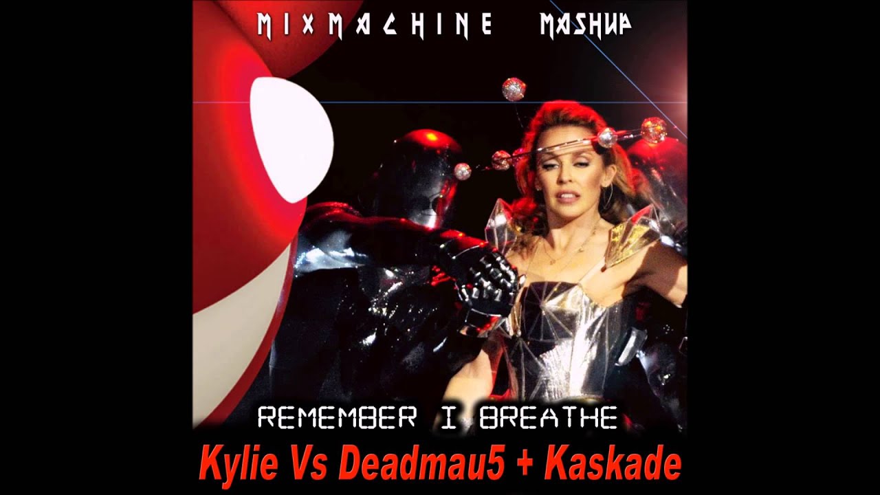 Kylie Minogue Vs Deadmau5 & Kaskade - Remember 2 Breathe (Mixmachine Mashup)