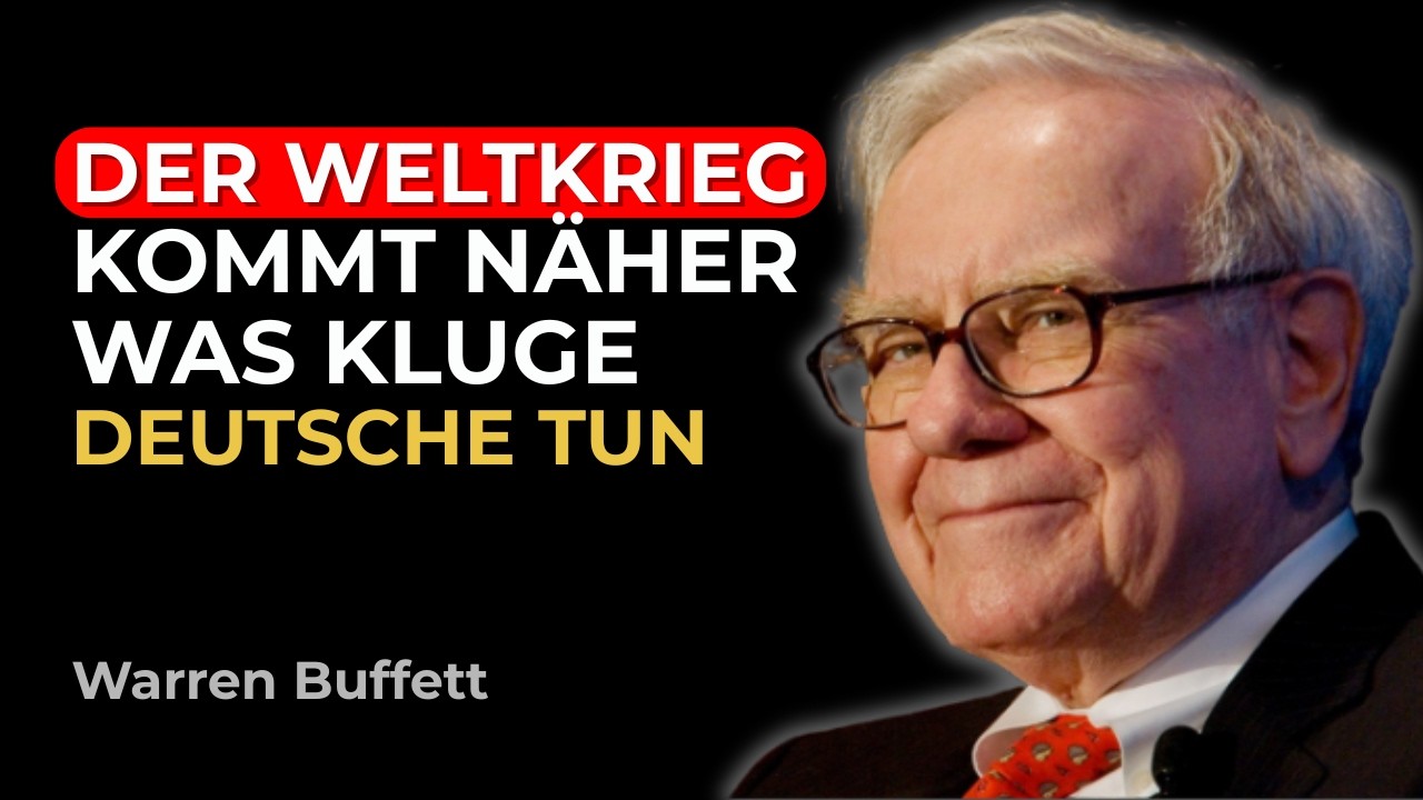 Warren Buffett: Der Weltkrieg kommt näher — Was kluge Deutsche 2026 mit ihrem Geld machen