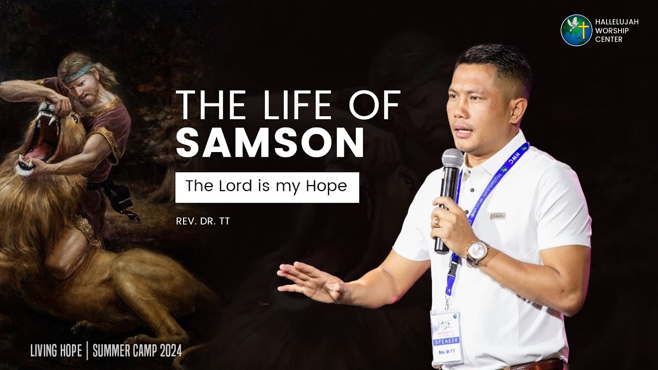 THE LIFE OF SAMSON | The Lord is My Hope | Rev.Dr.  TT