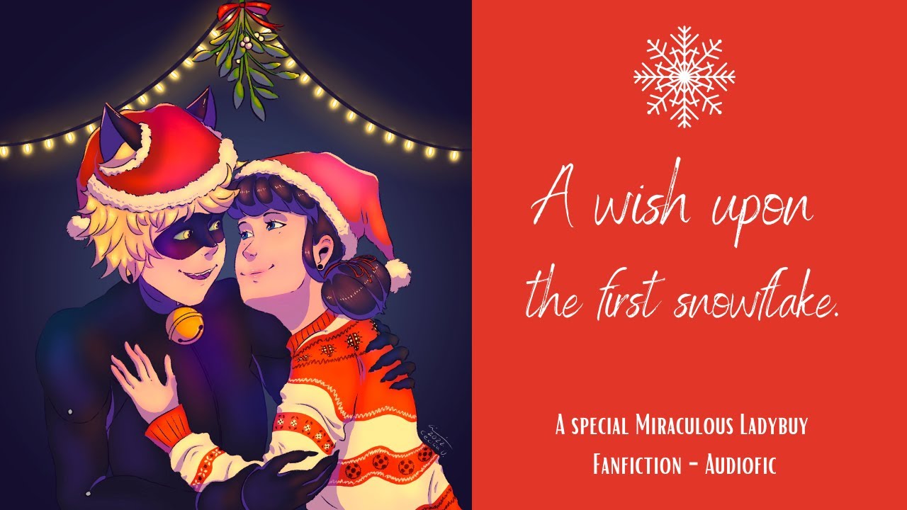 A Wish Upon The First Snowflake. Marichat Christmas (Fluff-Flirting) Miraculous Ladybug Fanfic/Audio