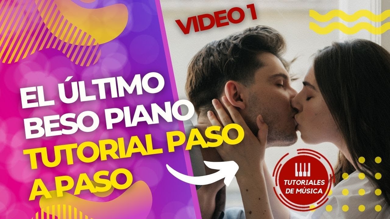 Cómo tocar el último beso en PIANO Tutorial PASO A PASO VIDEO 1 | PARTITURA