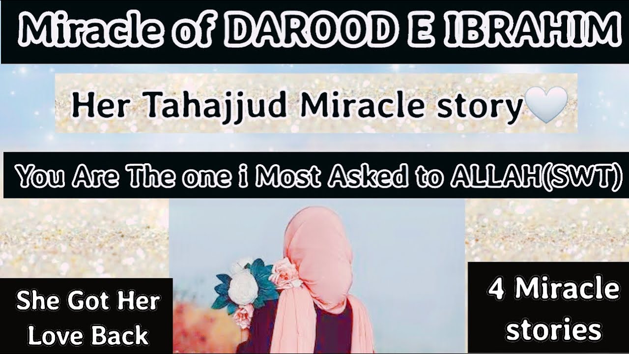 She Got Her Love Back | Miracle Of Darood E IBRAHIM | Her Tahajjud miracle Story | Hasnain Diaries