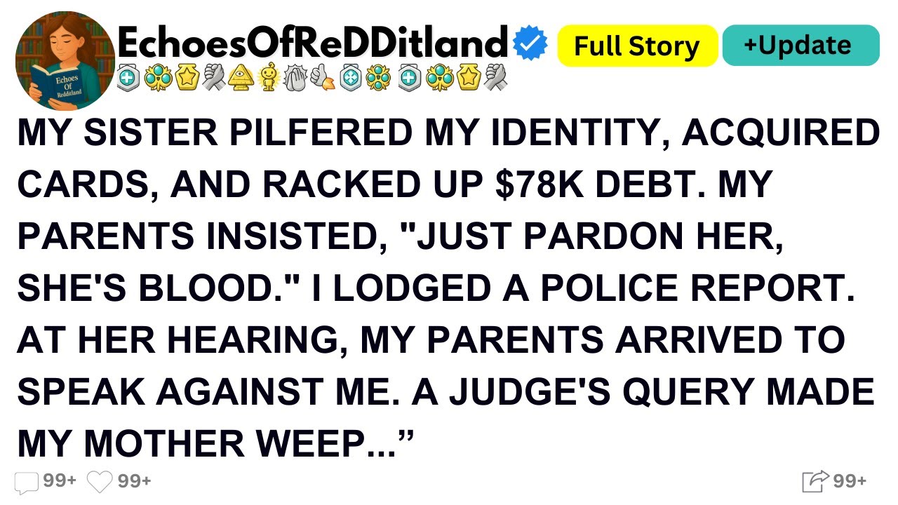 [Full Story]MY SISTER PILFERED MY IDENTITY, ACQUIRED CARDS, AND RACKED...!