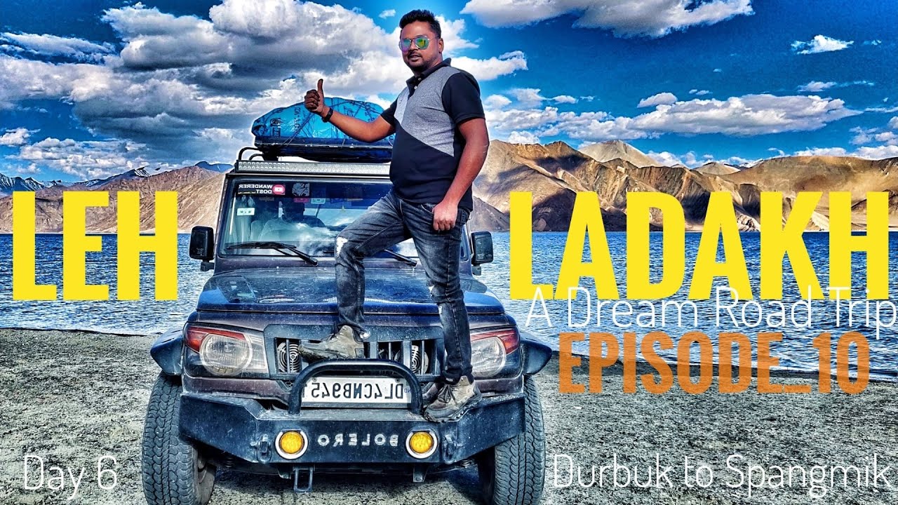 Leh Ladakh Road Trip | Episode_10 | Day_6 | Durbuk to Spangmik | 2019