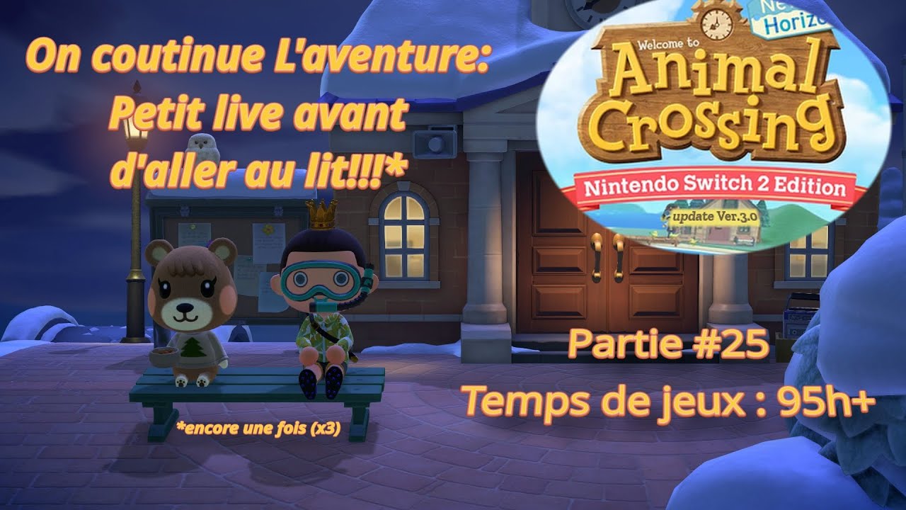 Partie #25: Animal Crossing New Horizons S2E V.3.0 Petit LIVE avant d'aller au lit!*