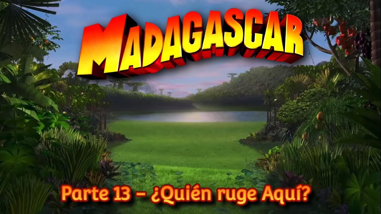 Madagascar (Leabo Production) | Parte 13 - ¿Quién Ruge Aquí?