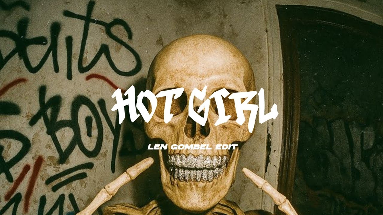 HOT GIRL - ( LEN GOMBEL EDIT ) BREAKSFVNKY - 2026