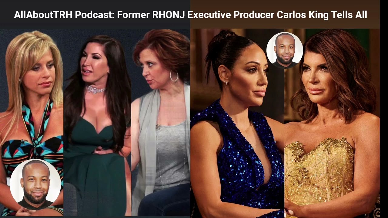 Former RHONJ Executive Producer Carlos King Tells All
