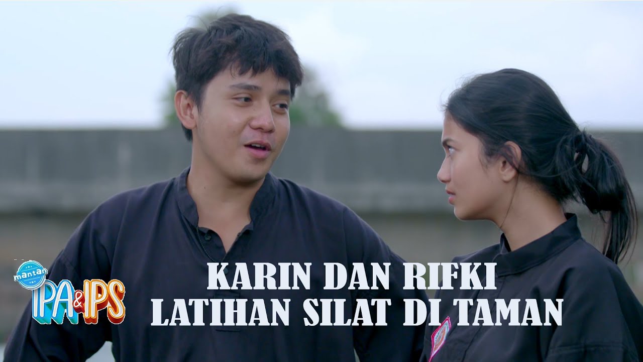 Karin dan Rifki latihan silat | IPA & IPS