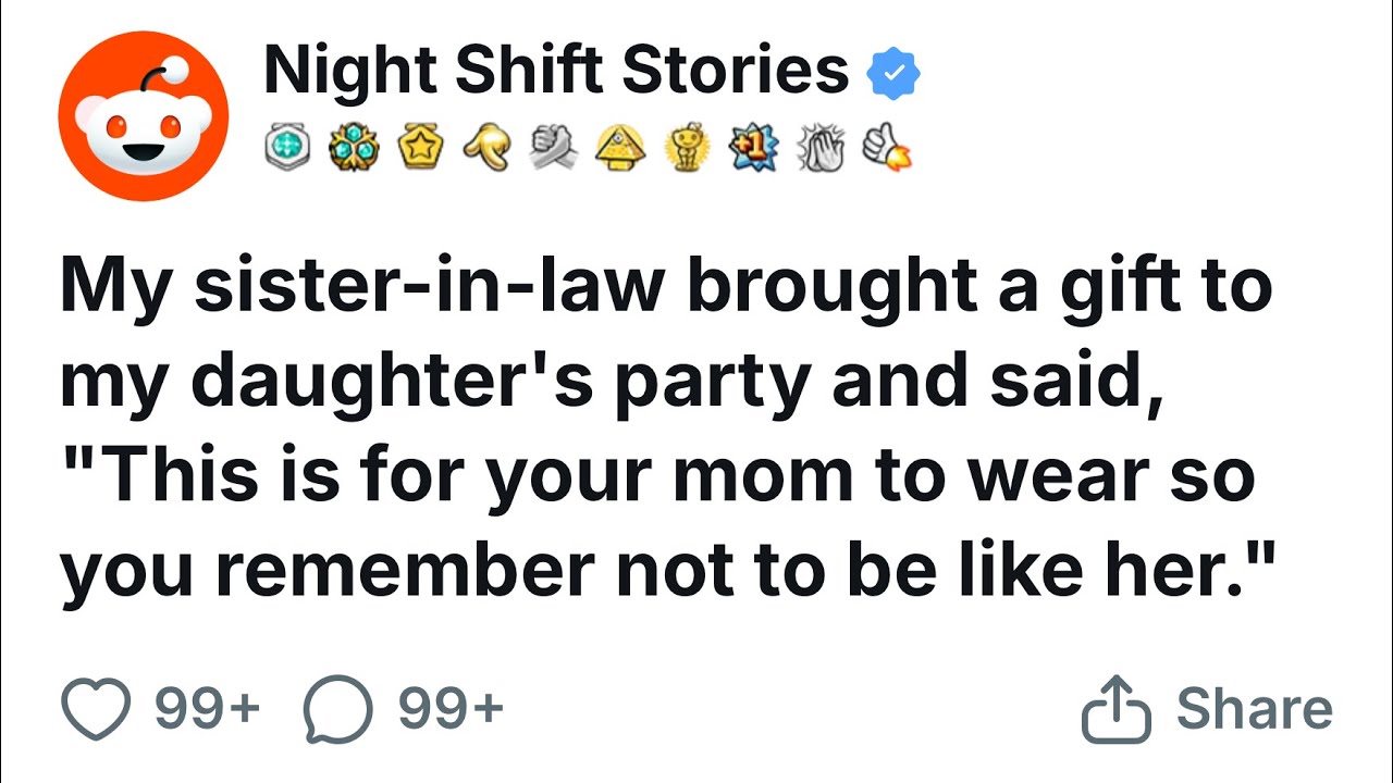 My sister-in-law brought a gift to my daughter's party and said, 