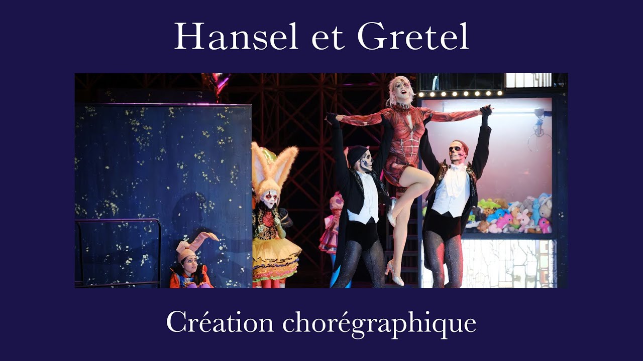 OPÉRA | HANSEL ET GRETEL | La chorégraphie de Pierre-Émile Lemieux-Venne