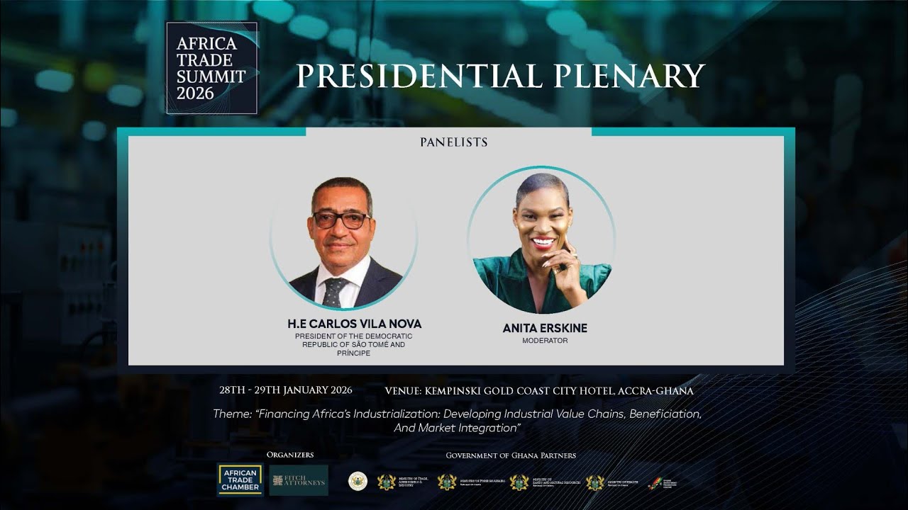 Africa Trade Summit Panel I  - High Level Presidential Plenary with H.E Carlos Vila Nova