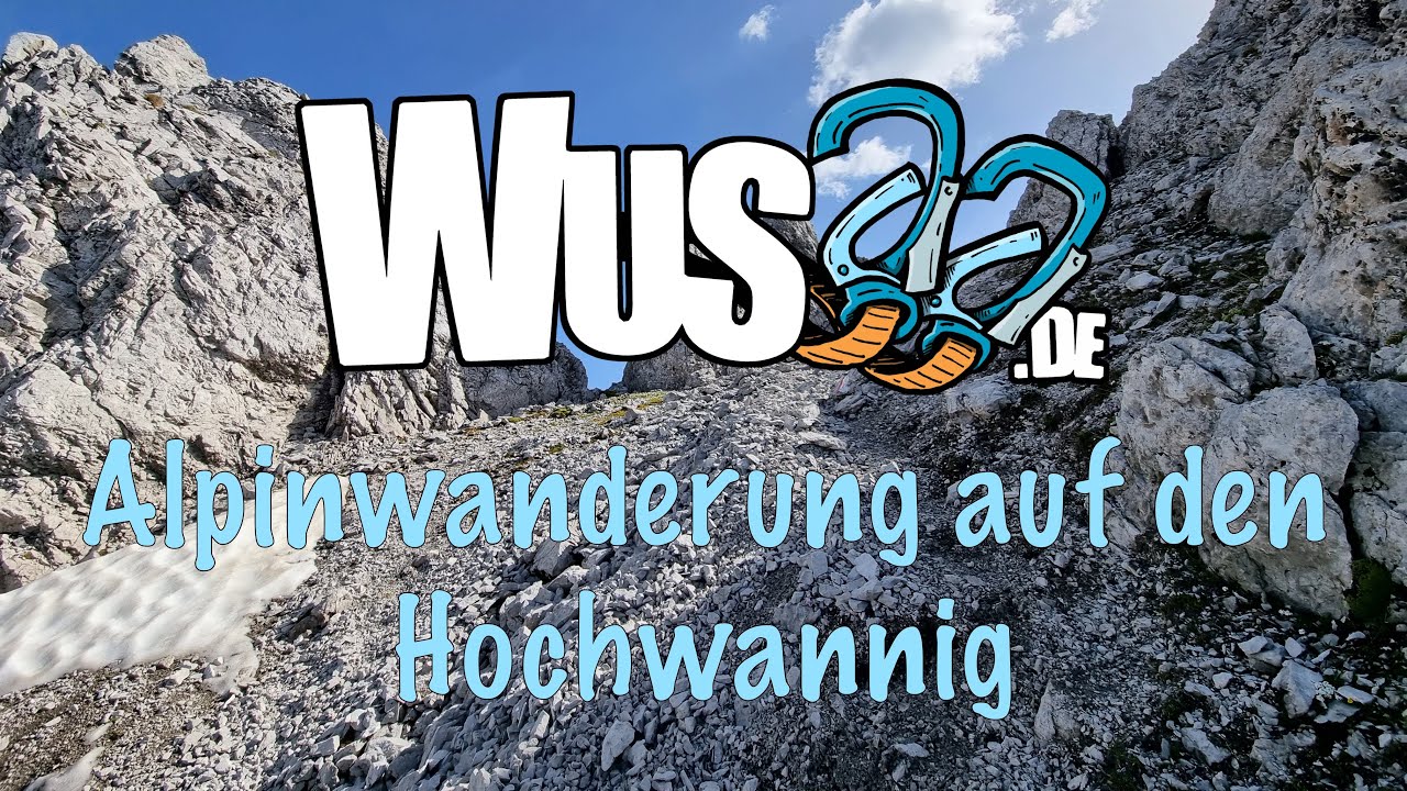 Alpinwanderung auf den Hochwannig 2493m