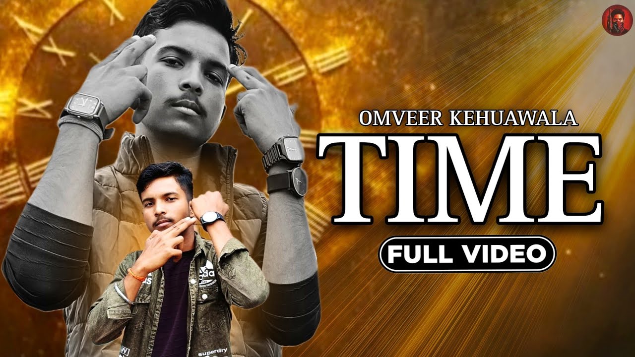TIME | Omveer Kehuawala | Official Music Video 