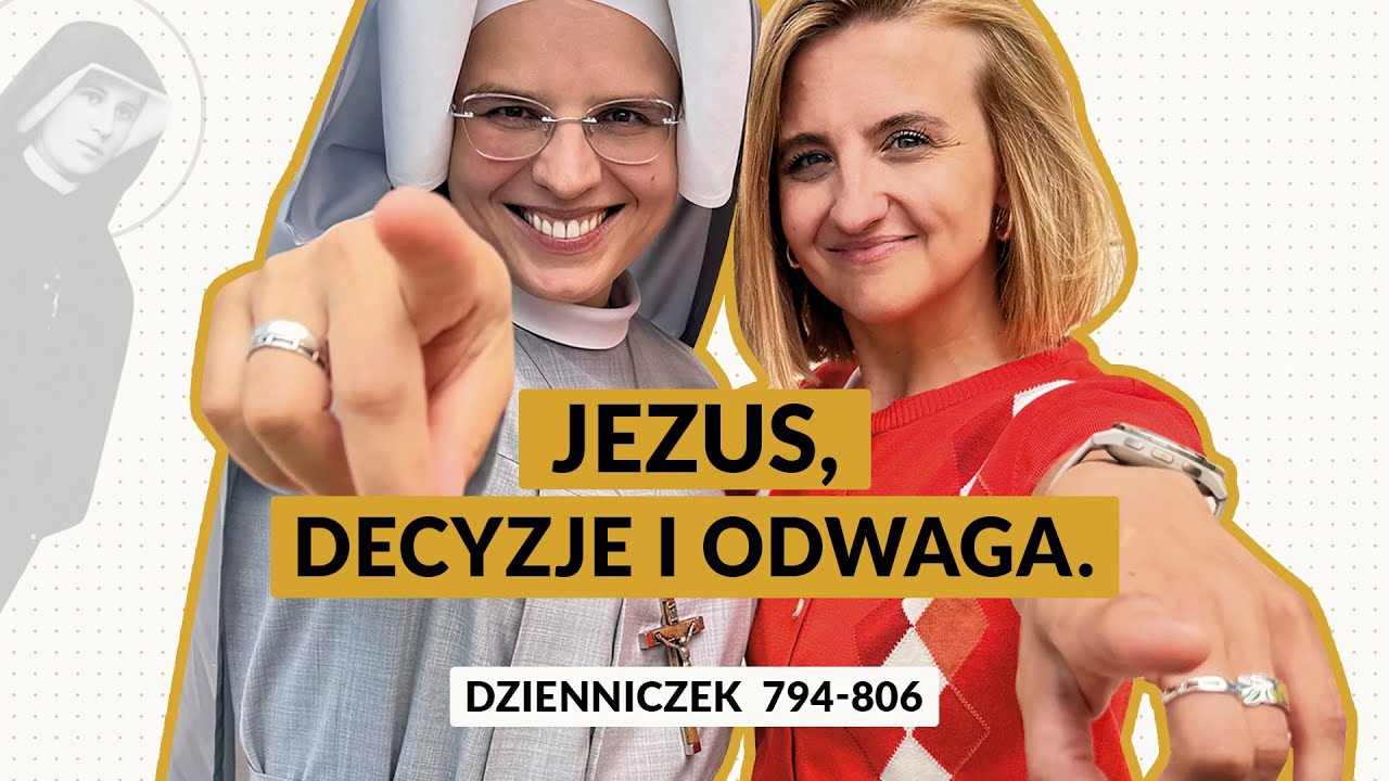 Zeszyty Miłości Pełne [#69] Jezus, decyzje i odwaga | Irmina Śliwińska i s. Gaudia Skass