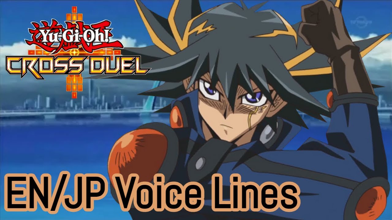 (EN/JP) All Yusei Fudo Voice Lines [Yu-Gi-Oh! Cross Duel]