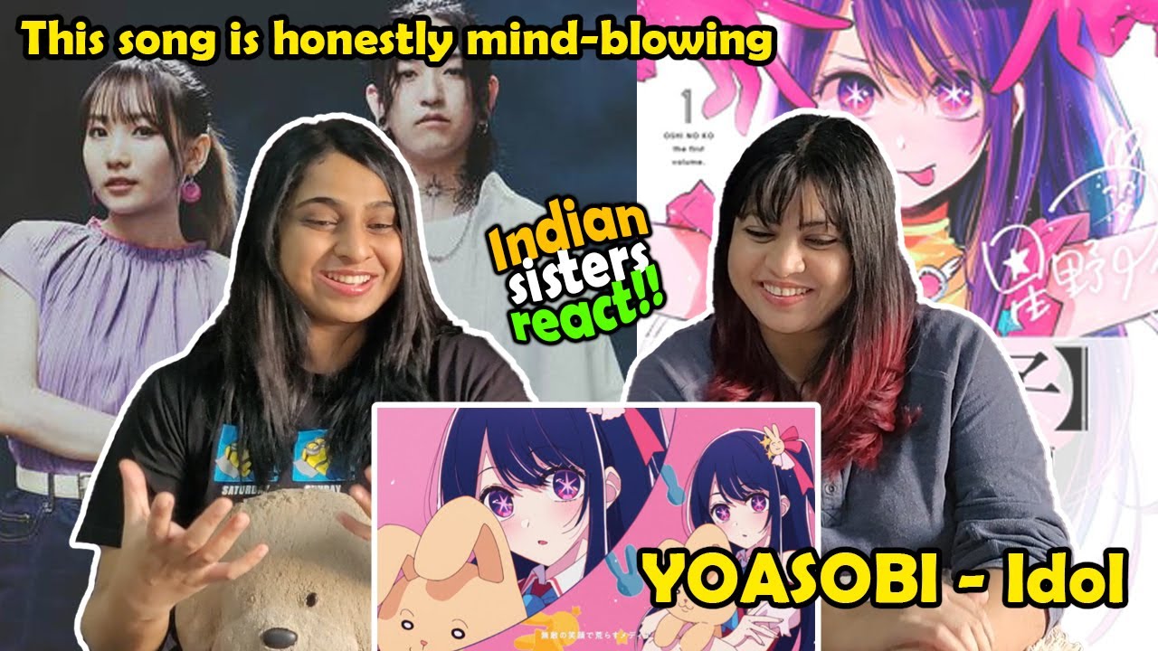 YOASOBI「アイドル」 Official Music Video | Indian Sisters React | #推しの子 #YOASOBI #アイドル