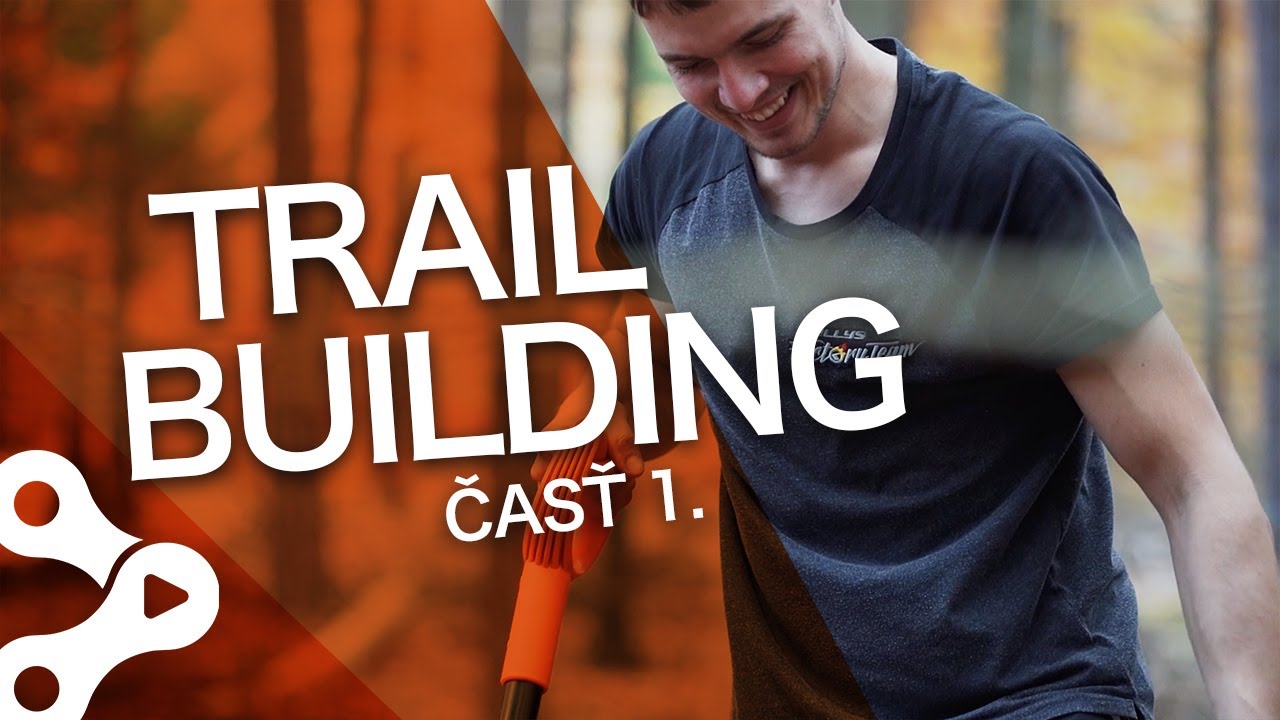 TRAILBUILDING - Nov&aacute; trať v procese, časť 1 | BIKE MISSION