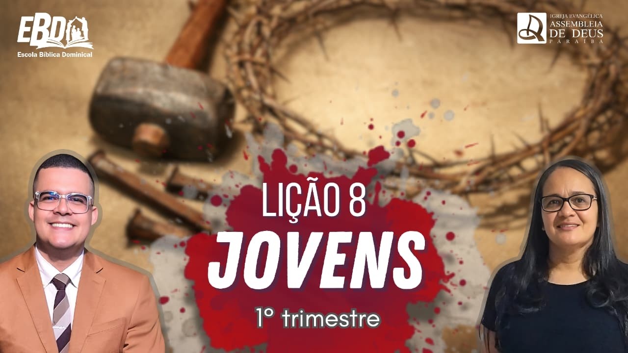 Lição 08  Estudo Para Professores de Jovens AD Templo Central