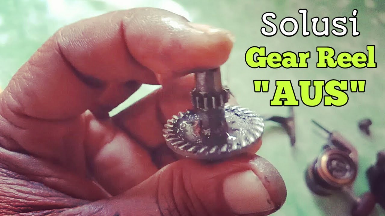 Cara (Solusi) Memperbaiki Reel Gear Pancing Rusak/Aus