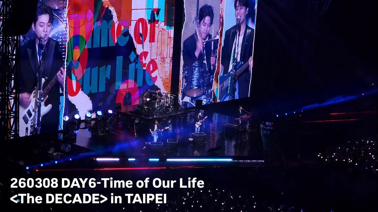 260308 VCR+Time of Our Life-DAY6 | The DECADE in TAIPEI 4K