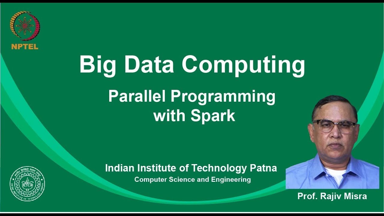 noc19-cs33 Lec 09-Parallel Programming with Spark