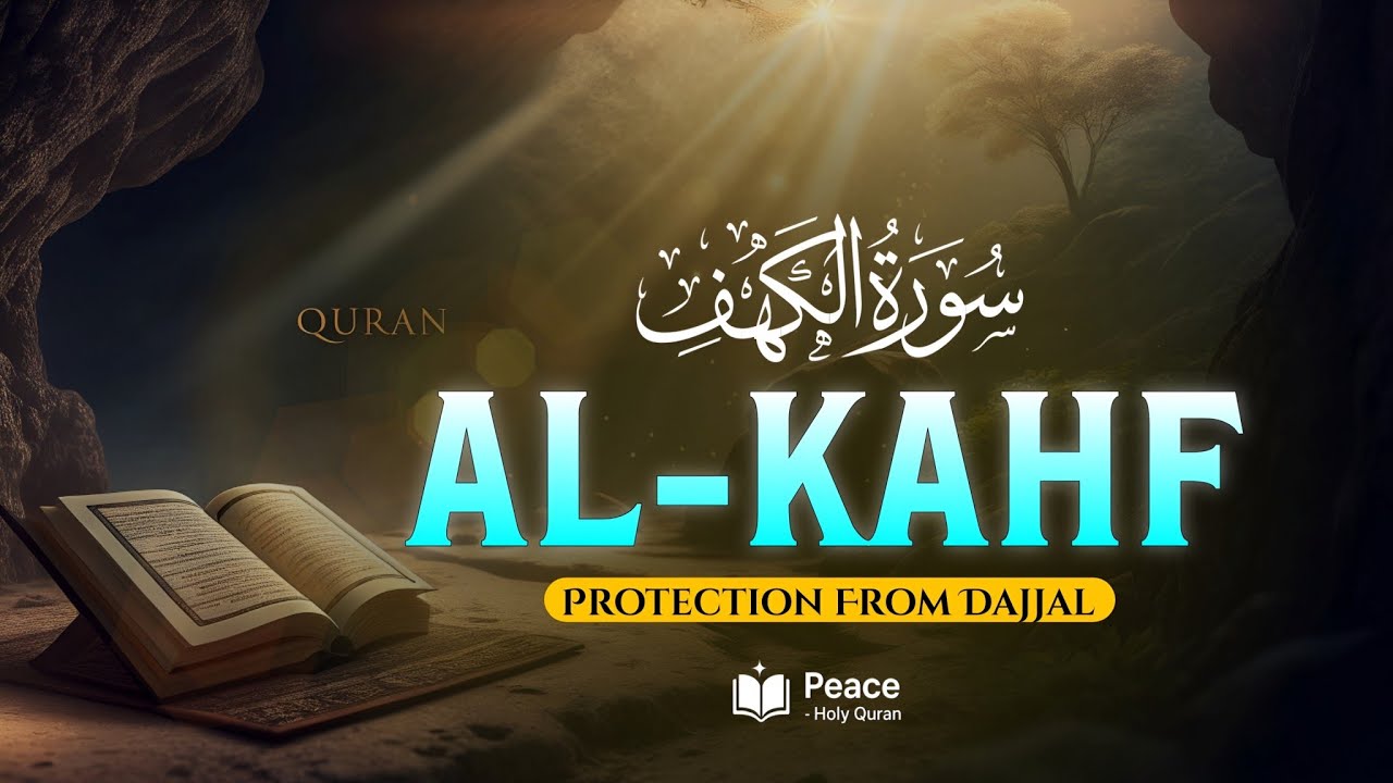 Surah Al Kahf Tilawat (سورة الكهف) | Protection From Dajjal | Soothing Quran | Peace Holy Quran 