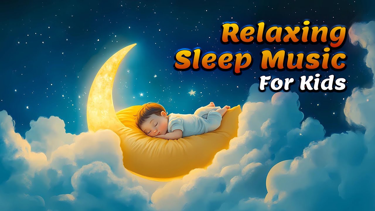 Relaxing Music for Kids and Baby | Relaxing Baby & Kids Lullabies | Soothing Sleep Music | Ad-Free