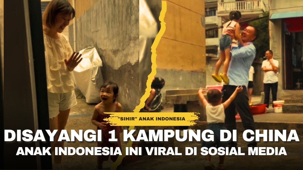 ANAK INDONESIA INI VIRAL DISUKAI DAN DISAYANGI PARA TETANGGANYA DI CHINA