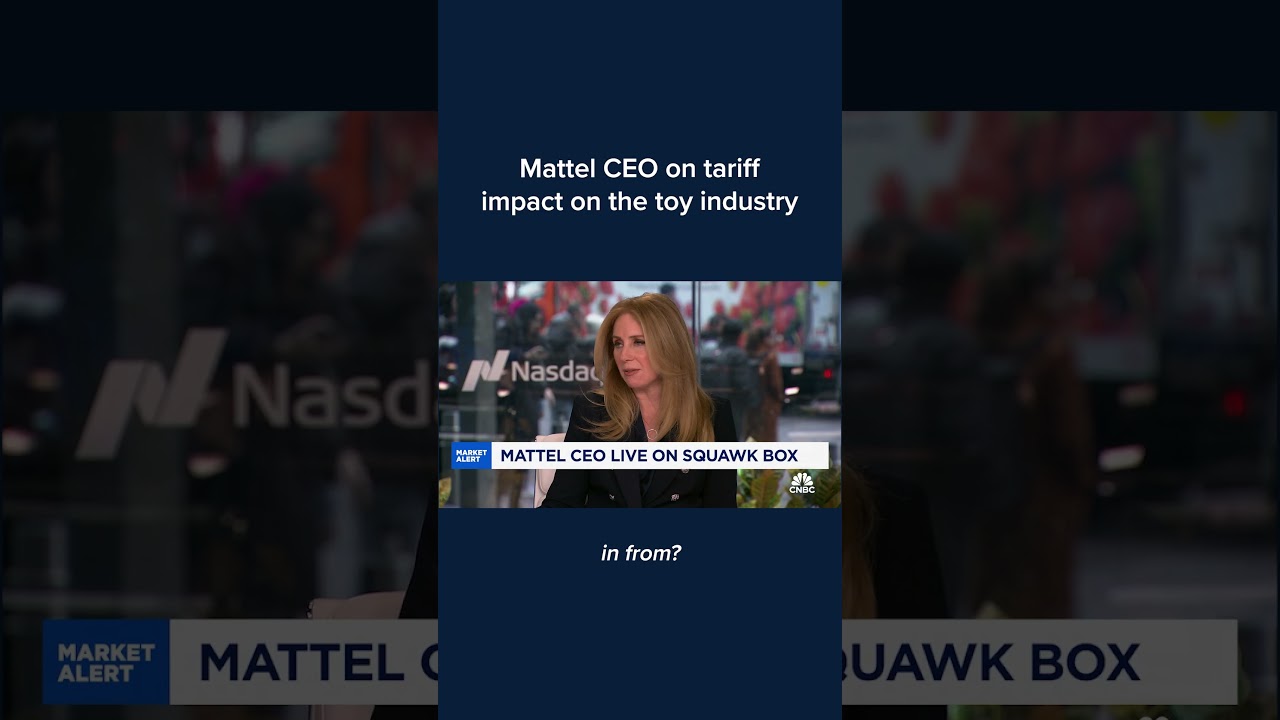 Mattel CEO on tariff impact on the toy industry