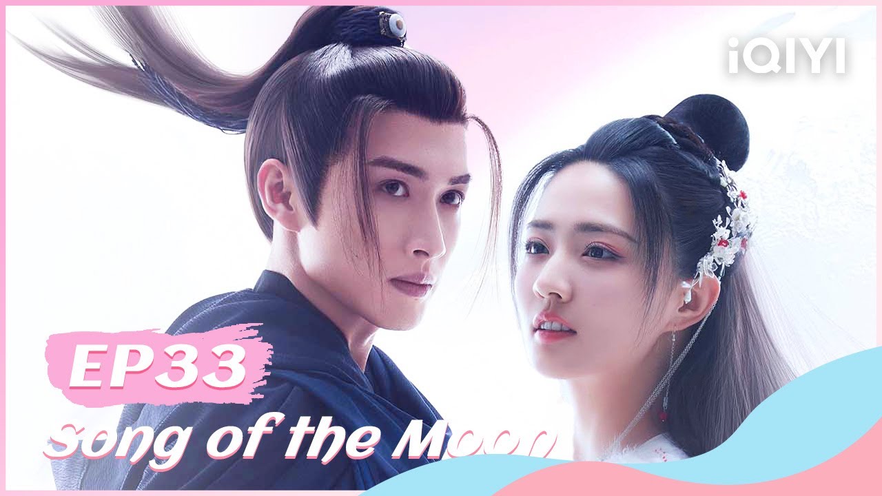🌖【FULL】月歌行 EP33：Luo Ge Prevents Luo Ning From Getting Married | Song of the Moon | iQIYI Romance