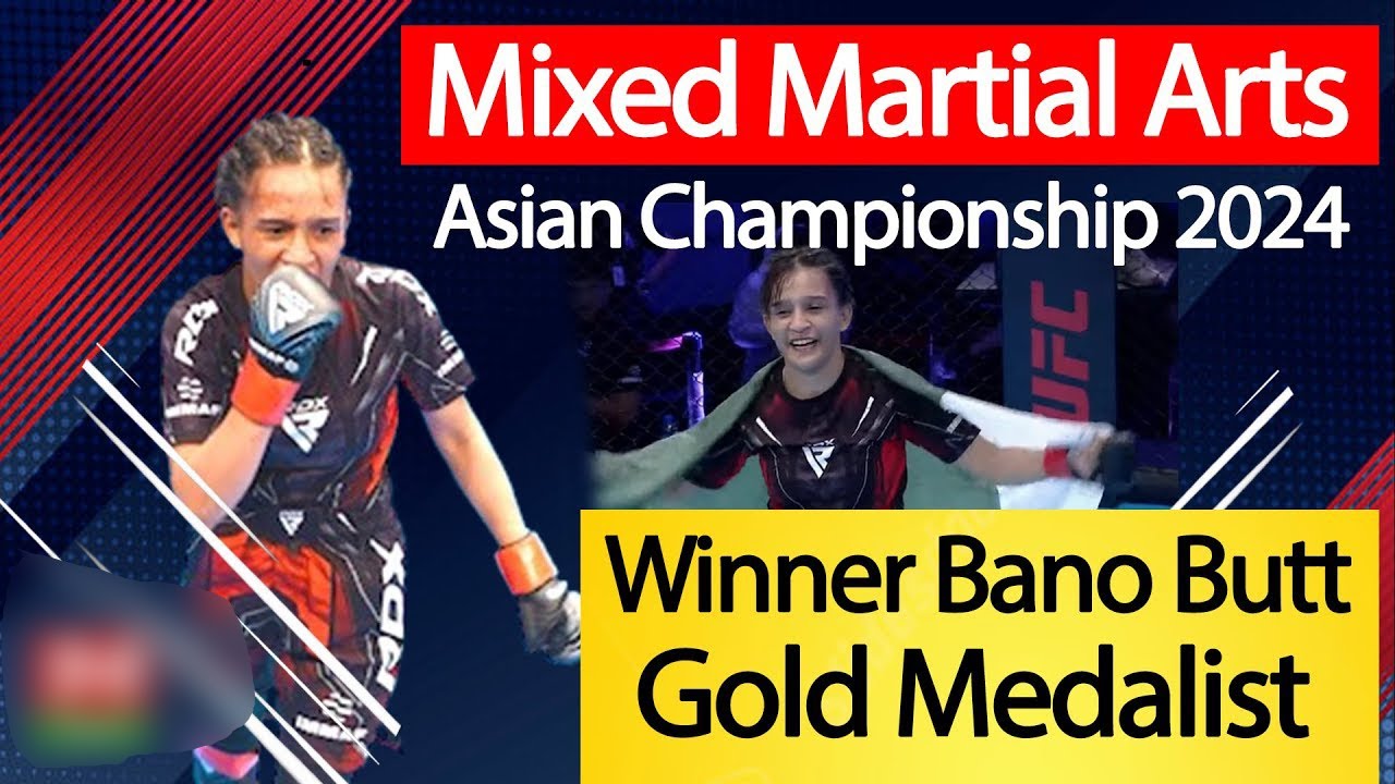 AsianChampionship Ma Bano Butt Ki Behtreen Fight,MMA Ma Gold Medal Jeetne Wali 1st Pakistani Khatoon