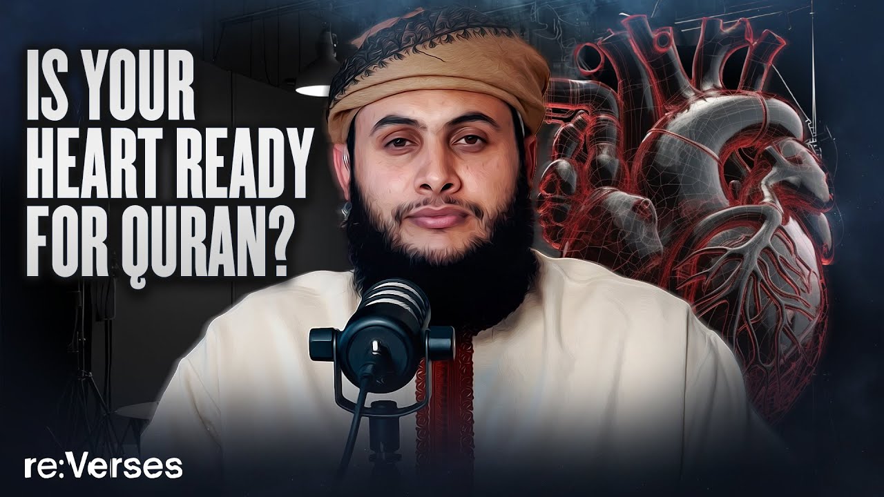 A Heart that is Ready for Quran | re:Verses Episode 9