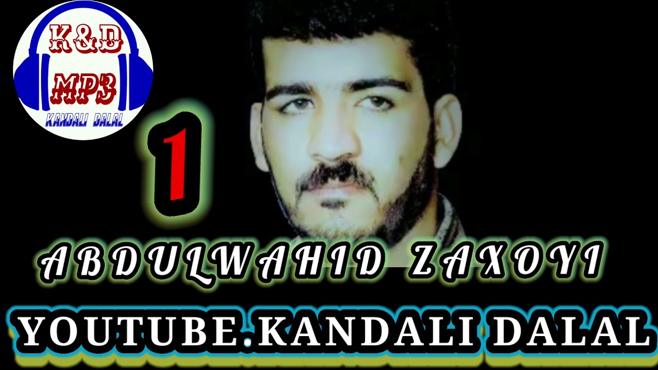 ABDULWAHID ZAXOYI  DAWAT  1 عبدالواحد زاخولي  @Kandalidalal
