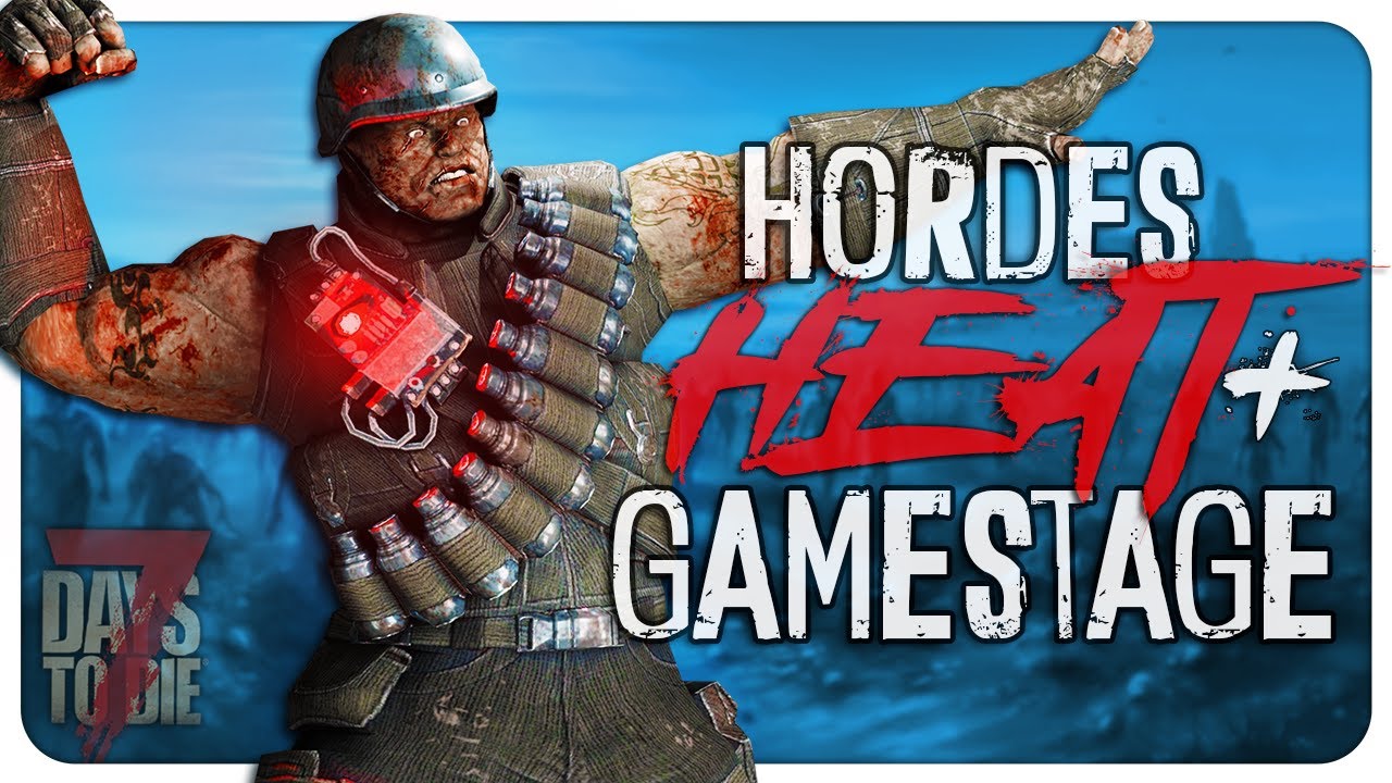 Как работают Heat, Horde Night и Gamestage в 7 Days to Die (Альфа 21)
