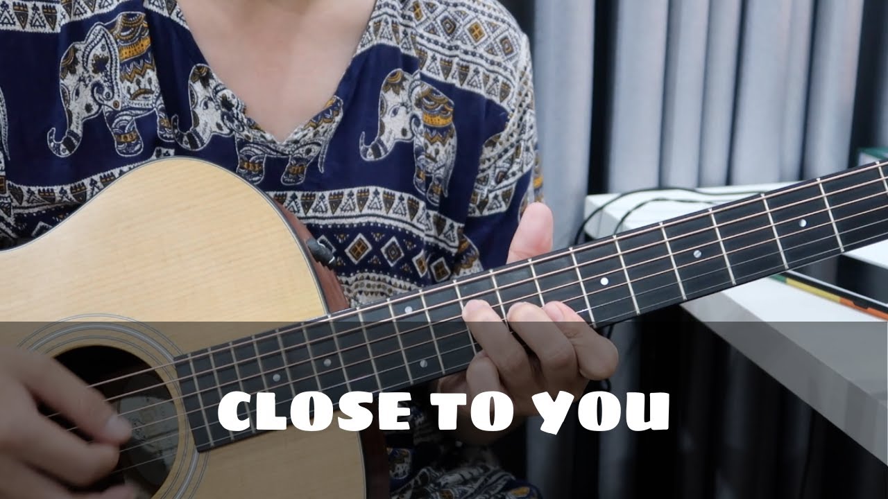 Hướng dẫn đệm guitar CLOSE TO YOU (The Carpenters)