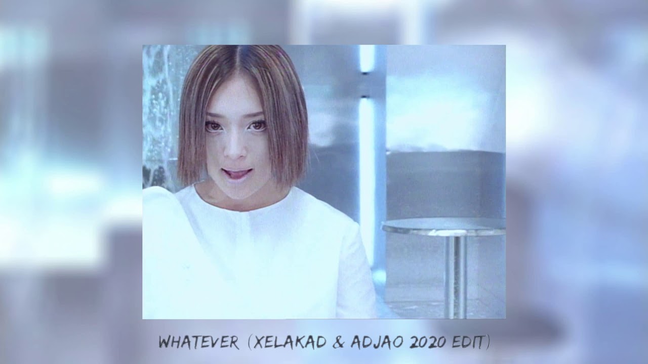 浜崎あゆみ / WHATEVER (Xelakad & Adjao 2020 Edit) ~ #ayumix2020