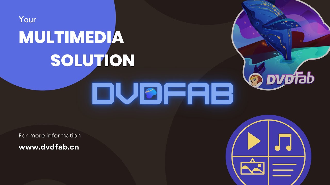 DVDFab: Your Best Multi-Media Solution